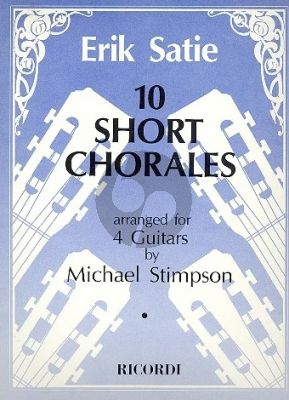 Satie 10 Short Chorales for 4 Guitars Score and Parts (arranged by Michael Stimpson)