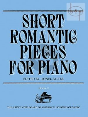 Short Romantic Pieces Vol. 2 Piano solo (edited by Lionel Salter)