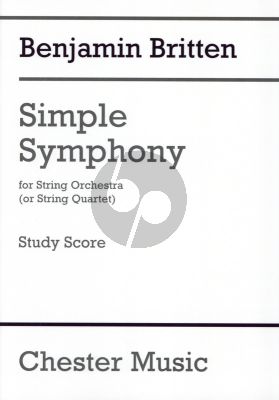 Britten Simple Symphony for String Orcestra (or String Quartet) Study Score