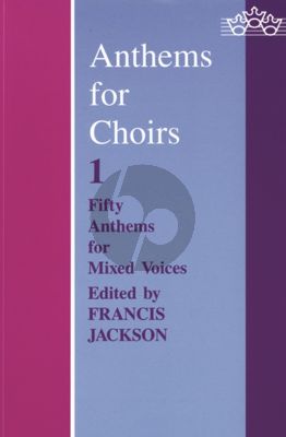 Anthems for Choirs Vol.1 - 50 Anthems for SATB Accompanied and Unaccompanied