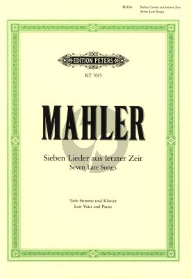 Mahler 7 Lieder aus letzter Zeit Tiefe Stimme und Klavier (German/English)