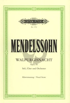 Mendelssohn Die Erste Walpurgisnacht (Ballade) Op.60 (MWV D3) for Soli, Choir and Orchestra Vocal Score