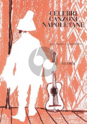 Celebri Canzoni Napoletane per Canto e Pianoforte