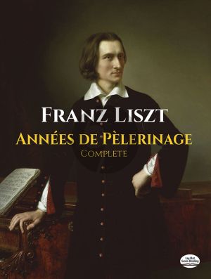 Annees de Pelerinage for Piano - Complete Edition