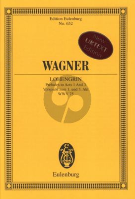 Wagner Lohengrin WWV 75 Prelude to Acts 1 and 3 Study Score (edited by John Deathridge and Klaus Doge) (Eulenburg)