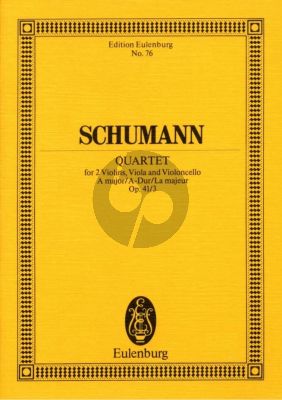 Schumann Streichquartett Op.41 No.3 A -Dur 2 Violinen, Viola und Violoncello Taschenpartitur (Eulenburg)