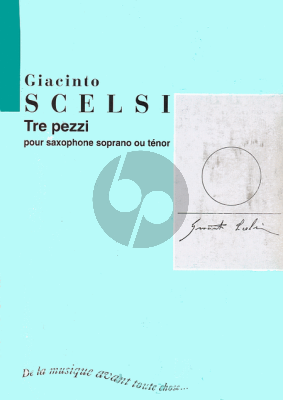 Scelsi 3 Pezzi for Soprano or Tenor Saxophone solo