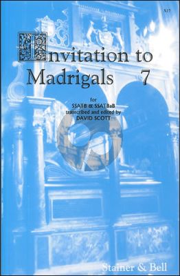 Invitation to Madrigals Vol. 7 Madrigals for SSATB and SSATBaB (edited by David Scott)