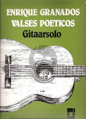 Granados Valses Poeticos voor Gitaar