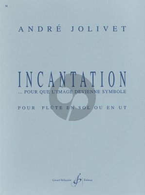 Jolivet Incantation Flute Solo (Flute in C or Alto Flute in G Solo)