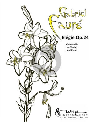 Faure Elegie op.24 for Violincello or Violin and Piano