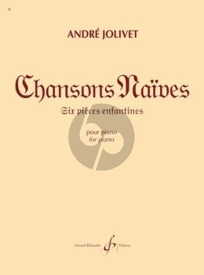 Jolivet Chansons Naives 6 Pieces Enfantines pour Piano