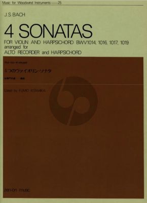 Bach 4 Sonatas for Violin & Harpsichord BWV 1014 , 1016 , 1017 , 1019 arranged for Treble recorder & Harpsichord (Edited by Fumio Kitamika)