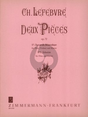 Lefebvre 2 Pieces Op.72 Barcarolle Melancolique et Scherzo fur Flote[Violine] und Klavier