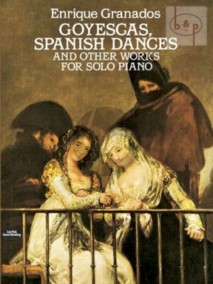 Goyescas & Spanish Dances and other Pieces