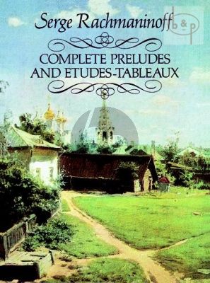 Complete Preludes and Etudes Tableaux Piano