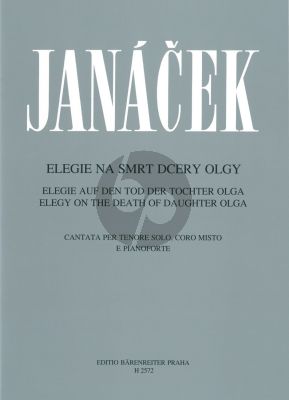 Janacek Elegie auf den Tod Olga Kantate für Tenor solo, Gemischter Chor und Klavier