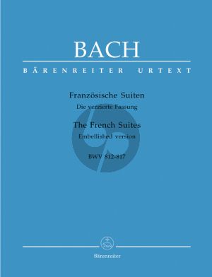 Bach Franzosische Suiten BWV 812 - 817 Klavier (verzierte Fassung) (Alfred Dürr) (Barenreiter-Urtext)