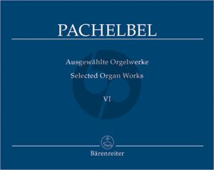 Pachelbel Ausgewahlte Orgelwerke Vol.6 (Herausgegeben von Wolfgang Stockmeier)