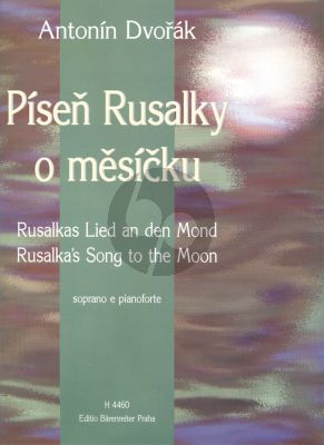 Dvorak Rusalka's Lied an den Mond Hohe Stimme (aus Rusalka) (English/Deutsch/Tsjechisch)