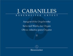 Cabanilles Selected Works for Organ Vol.2 (edited by Miguel Bernal Ripoll and Gerhard Doderer)