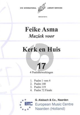 Asma Kerk en Huis Vol. 17 4 Psalmbewerkingen voor Orgel