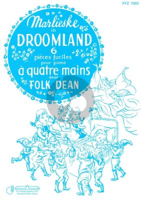 Dean Marlieske in Droomland 6 Easy Pieces for Piano 4 Hands