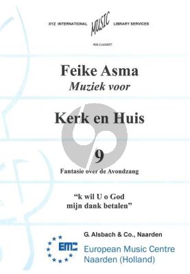 Asma Kerk en Huis Vol. 9 Fantasie over de Avondzang voor Orgel