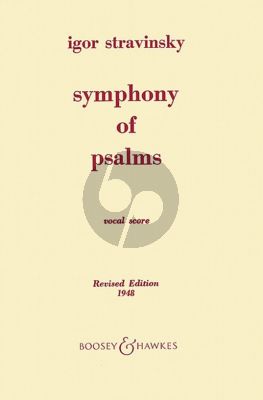 Strawinsky Symphony of Psalms for Mixed Choir and Orchestra Vocalscore (Pianoreduction by Soulima Strawinsky) (New revision 1948)