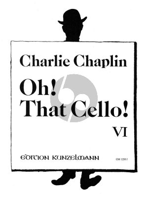 Chaplin Oh! That Cello! Vol.6 Violoncello-Klavier (arr. Thomas Beckmann)