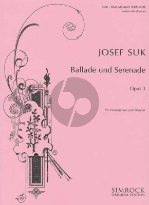 Suk Ballade and Serenade Op. 3 for Cello and Piano