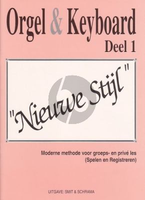 Smit-Schrama Orgel & Keyboard Nieuwe Stijl Vol. 1
