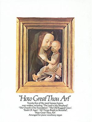 How Great Thou Art Piano-Vocal-Guitar (25 most famous hymns)