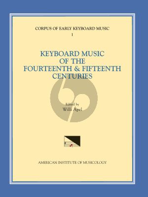 Keyboard Music of 14th. - 15th. Centuries (edited by Willi Apel)