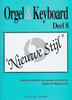 Smit-Schrama Orgel & Keyboard Nieuwe Stijl Vol. 8