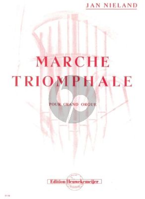 Nieland Marche Triomphale pour Grand Orgue