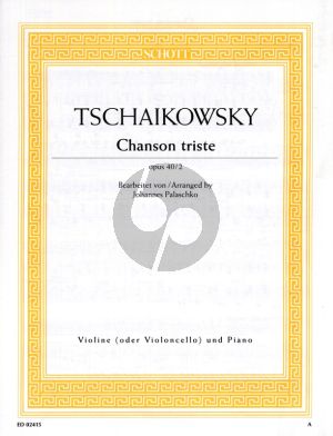 Tchaikovsky Chanson Triste Op. 40 No. 2 Violinen oder Violoncello und Klavier (Johannes Palaschko)