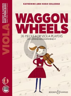Colledge Waggon Wheels (A Second Book of 26 Pieces for Beginner Viola Players with Piano Accompaniment) (Book with Audio online)