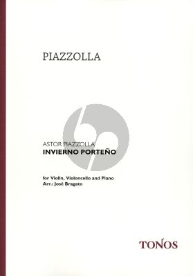 Piazzolla Invierno Portena Violin-Cello-Piano (arranged by Jose Bragato)