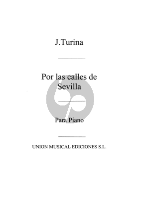 Turina Por las Calles de Sevilla Op. 96 Piano Solo