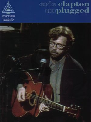 Clapton Unplugged (Recorded Versions) (Authentic Transcriptions with Notes and TAB) (Jesse Gress)