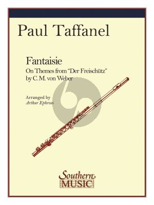 Taffanel Fantasy on themes of Weber's "der Freischutz" for Flute and Piano (Arranged by Ephross)