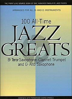 100 All Time Jazz Greats for Bb and Eb Instruments