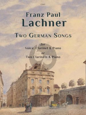 Lachner 2 German Songs Voice, Clarinet and Piano or 2 Clarinets and Piano Score and Parts