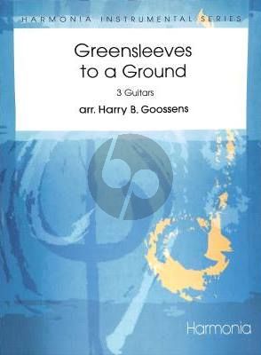 Greensleeves to a Ground 3 Gitaren (Harry B. Goossens)