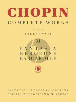 Chopin Fantasia-Berceuse-Barcarolle for Piano (Paderewski) (Complete Works XI)