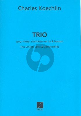 Koechlin Trio Op.92 Flute-Clarinet[A]-Bassoon (or Violin-Viola-Violoncello) (Parts)