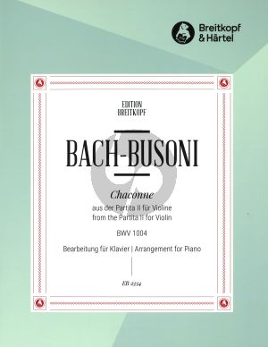 Bach Chaconne (from the Partita II in D minor BWV 1004) Piano (Busoni)
