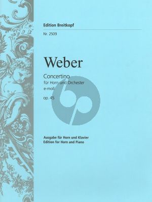 Weber Concertino e-moll Op.45 Horn [E] und Orchester Ausgabe Horn in E und Klavier (edited by Henri Kling)