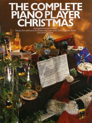 The Complete Piano Player Christmas (Kenneth Baker)